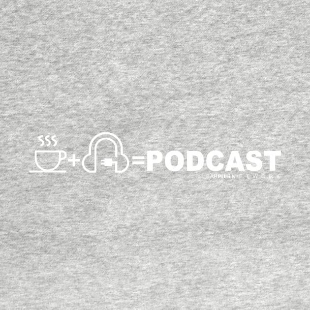 Coffee + Headphones = PODCAST by EarplugPodcastNetwork